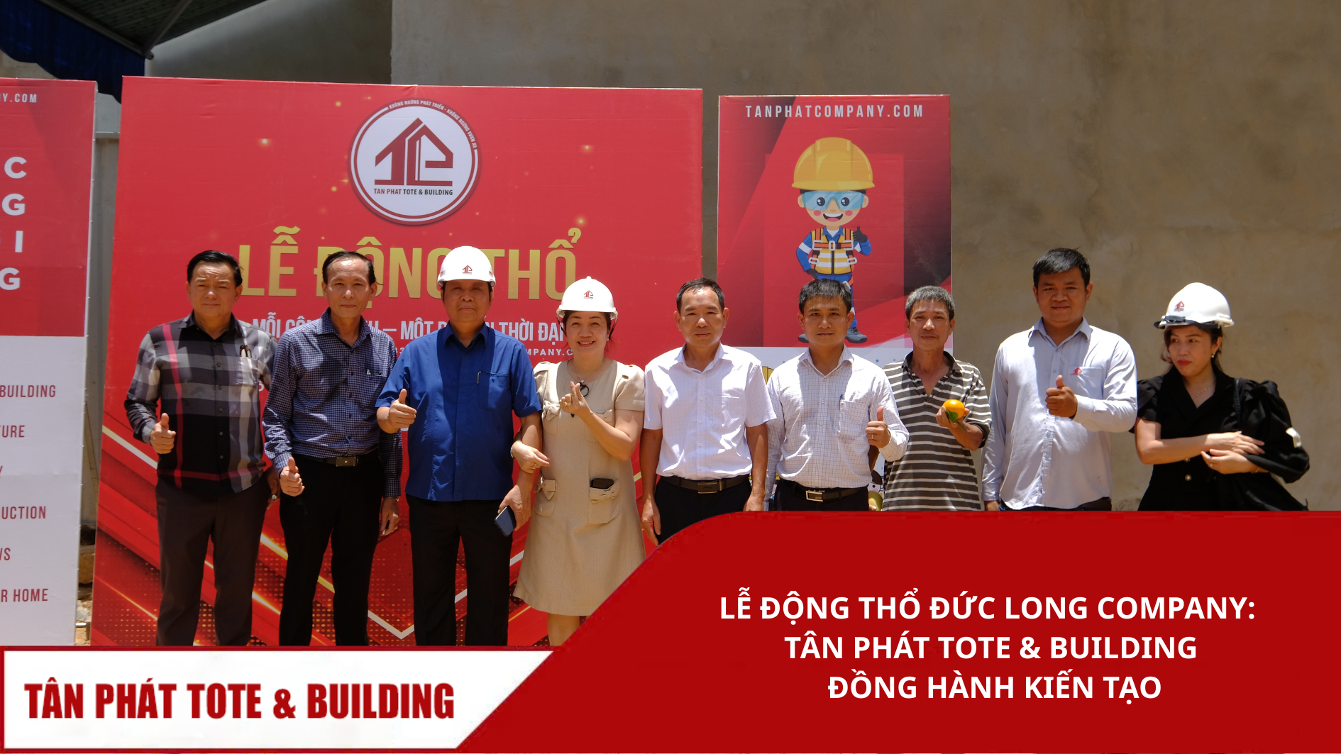 Lễ động thổ Đức Long Company cùng Tân Phát Tote & Building